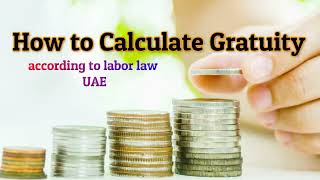 Gratuity Calculation 2022  How to calculate GRATUITY in UAE  Limited or Unlimited gratuity [upl. by Llewsor742]