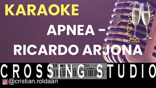 APNEA  RICARDO ARJONA  KARAOKE  PISTA  CROSSING STUDIO [upl. by Reinaldo]