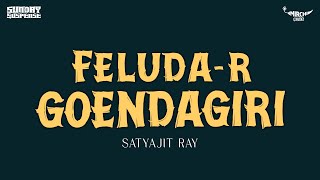 Sunday Suspense  Feluda  Feluda r Goendagiri  Satyajit Ray  Mirchi 983 [upl. by Aklim]