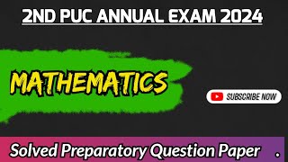 2nd PUC  MATHEMATICS  Solved Preparatory Question Paper for Annual Exam 4th March 2024 [upl. by Relyk]