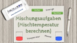 Mischungsaufgaben  Mischtemperatur berechnen [upl. by Ycrad]