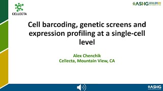 Cell barcoding genetic screens and expression profiling at a singlecell level by Alex Chenchik [upl. by Brigg]