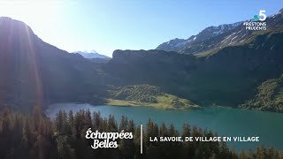 La Savoie de village en village  Échappées belles [upl. by Ynar]