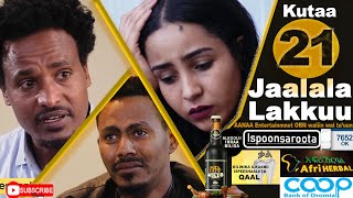 Diraamaa Jaalala Lakkuu New Afaan Oromo Drama kutaa 21 Part 21 [upl. by Okiron914]