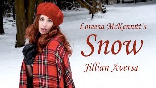 Loreena McKennitts quotSnowquot  Vocal Cover by Jillian Aversa [upl. by Thurman]