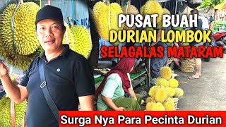 PUSAT BUAH DURIAN LOMBOK SELAGALAS MATARAM LANGKAH PASTI [upl. by Delora]