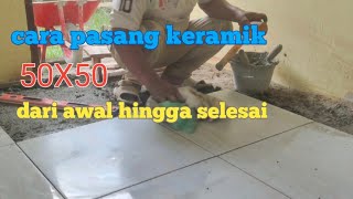 cara memasang keramik dari awal hingga selesai [upl. by Doersten]