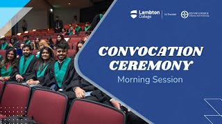 Fall 2023 Convocation Full Morning Session  Lambton College In Toronto [upl. by Kenrick]