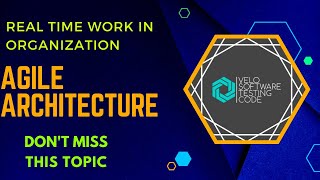 part3 Agile Architecture  Manual Testing Real time work in organization [upl. by Namreg]