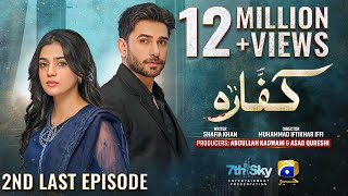 Kaffara 2nd Last Episode 89  Eng Sub  Ali Ansari  Laiba Khan  Zoya Nasir  16th October 2024 [upl. by Nnylyoj201]