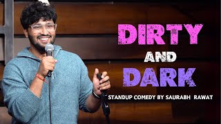 quotDirty and Darkquot  Stand Up Comedy by Saurabh Rawat [upl. by Charmaine]