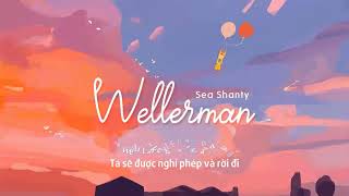 Vietsub  Wellerman  Sea Shanty  Nhạc Hot TikTok  Lyrics Video [upl. by Giraud]