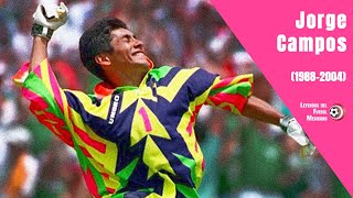 Inmortal JORGE CAMPOS ¿el mejor portero de México 19882004 [upl. by Allyce]