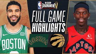 CELTICS at RAPTORS  NBA INSEASON TOURNAMENT 🏆 FULL GAME HIGHLIGHTS  November 17 2023 [upl. by Auka521]