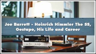 Joe Barrett  Heinrich Himmler The SS Gestapo His Life and Career Audiobook [upl. by Cioffred985]