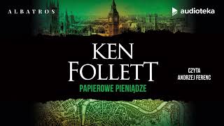 quotPapierowe pieniądzequot Ken Follett  audiobook [upl. by Tori]