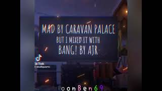 Mad × BANG Caravan PalaceAJR Edit Audio [upl. by Hayidah]