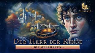 Der Herr der Ringe Die Gefährten  Buch Zwei  Hörbuch Komplett [upl. by Geanine]