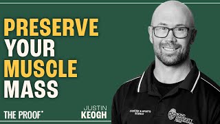 Strength Over Age Preventing Sarcopenia  Justin Keogh  The Proof Podcast EP 301 [upl. by Krysta]