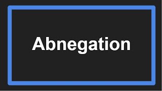 Meaning of Abnegation [upl. by Baptlsta199]