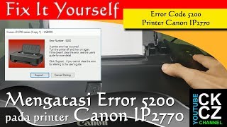 Printer Service  Mengatasi Error 5200 pada Printer Canon IP2770 [upl. by Annaiek319]