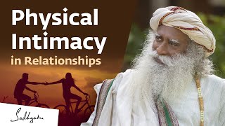 The Truth About Physical Relationships  Sadhguru [upl. by Maris]