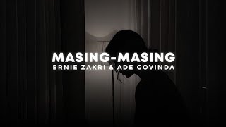 masing masing  ernie zakri amp ade govinda slowed  reverb tiktok version [upl. by Naloc20]