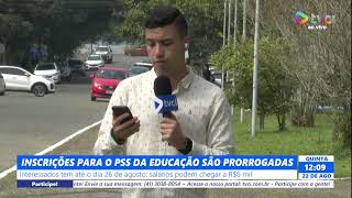 INSCRIÇÕES PARA O PSS DA EDUCAÇÃO SÃO PRORROGADAS [upl. by Alphonse]