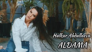 Hulkar Abdullaeva ALDAMA  Хулкар АбдуллаеваАЛДАМА clip [upl. by Alahsal513]