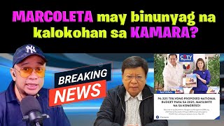 MARCOLETA may binunyag na kalokohan sa KAMARA [upl. by Anica]