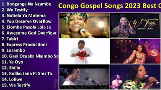 Congo Gospel Songs 2023 Best Congolese Gospel Music 2023 Top Congo Worship Songs 2023 2024 [upl. by Tyra895]