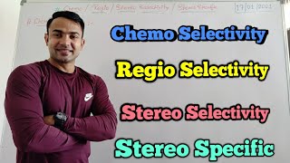 Chemo Selectivity  Regio Selectivity  Stereo Selectivity  Stereo Specific [upl. by Velda]