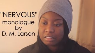 quotNervousquot Monologue for Female written by D M Larson performance by actress Asia Marche [upl. by Owens]