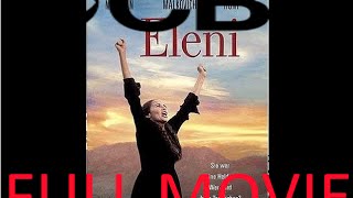 Eleni 1985 by CBS Productions  Full Movie Complete W Greek Subtitles [upl. by Pavior]