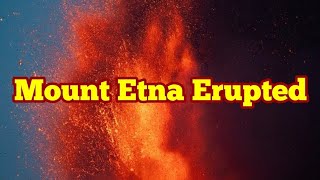 Mount Etna Eruption Siciliy Italy Strombolian Lava Fountain Sound Africa Eurasia Collision Zone [upl. by Karas225]