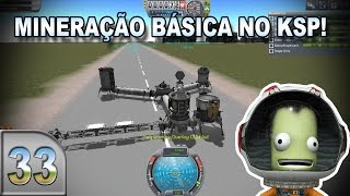 Mineração Básica no KSP  Kerbal Space Program  E33  Pesterenan [upl. by Nivled]