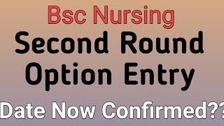 Bsc Nursing ll second Round Option Entry ll date [upl. by Ira116]