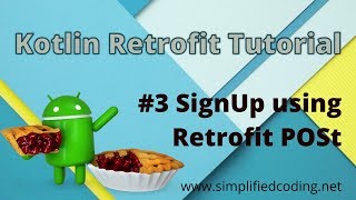 3 Kotlin Retrofit Tutorial  SignUp using Retrofit POST [upl. by Laius]