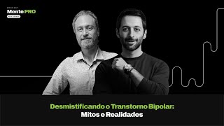 Entendendo o Transtorno Bipolar Sintomas Tratamentos e Vida Diária com Dr Douglas Calderoni [upl. by Reina721]