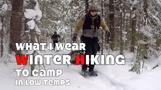 What I Wear Winter Hiking to Camp in Low Temps [upl. by Downey]