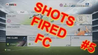 FIFA 14  SHOTS FIRED FC  We Were the best5 [upl. by Marquez]