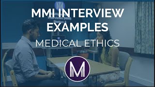 MMI Interview Examples  Medical Ethics  Medic Mind [upl. by Oicafinob]