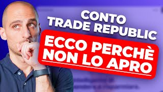 CONTO CORRENTE AL 4 DI TRADE REPUBLIC Ecco perchè non lo apro e perchè cè di meglio [upl. by Anerb]