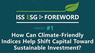 ISS ESG Foreword Podcast Series Episode 1 EU Climate Benchmark Series [upl. by Essyle]