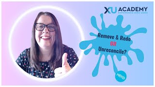 Remove and Redo or Unreconcile  how to choose in Xero [upl. by Ib]