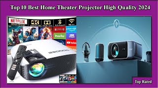 ✅Top 10 Best Home Theater Projector High Quality 2024 [upl. by Bedwell747]