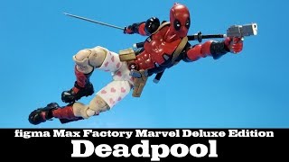 figma Deadpool Deluxe Edition Marvel Max Factory [upl. by Anilak71]