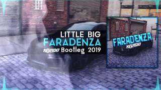 LITTLE BIG  Faradenza KORDO Bootleg 2019 [upl. by Selestina]