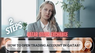 How to open a trading account in Qatar  Qatar Stock Exchange [upl. by Nelyak]