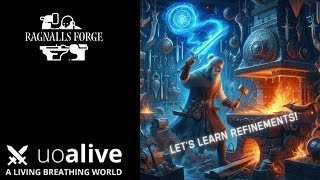 Ultima Online  UOAlive  Lets learn about Refinements [upl. by Lockwood]